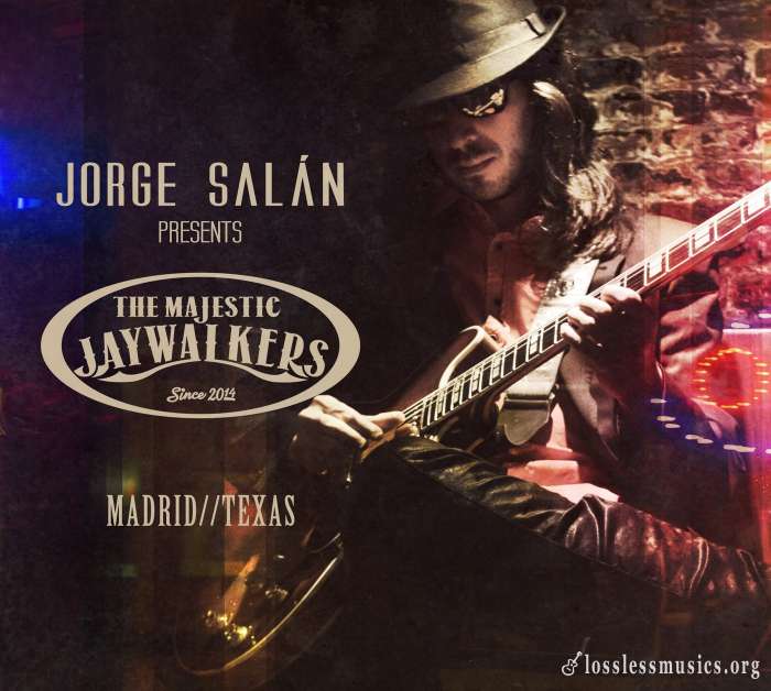 Jorge Salan & The Majestic Jaywalkers - Madrid / Texas (2015)