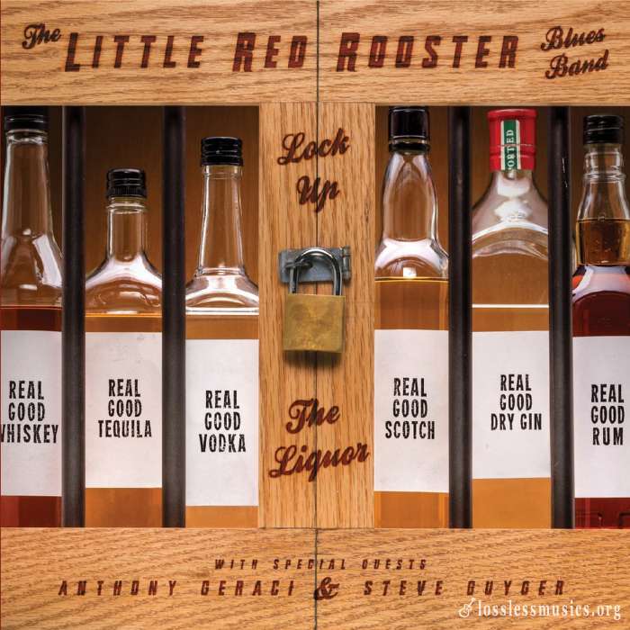 The Little Red Rooster Blues Band - Lock Up The Liquor (2018)