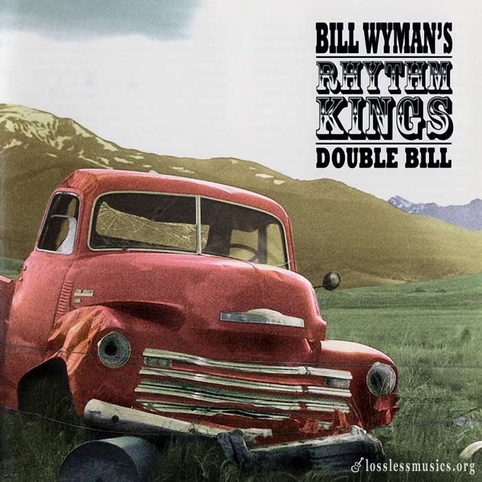 Bill Wyman's Rhythm Kings - Double Bill (2001)