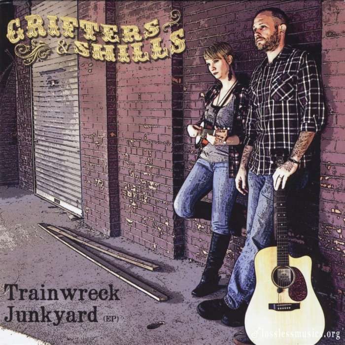 Grifters & Shills - Trainwreck Junkyard (2013)