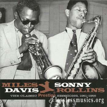 Miles Davis & Sonny Rollins - The Classic Prestige Sessions 1951-1956 (2009)