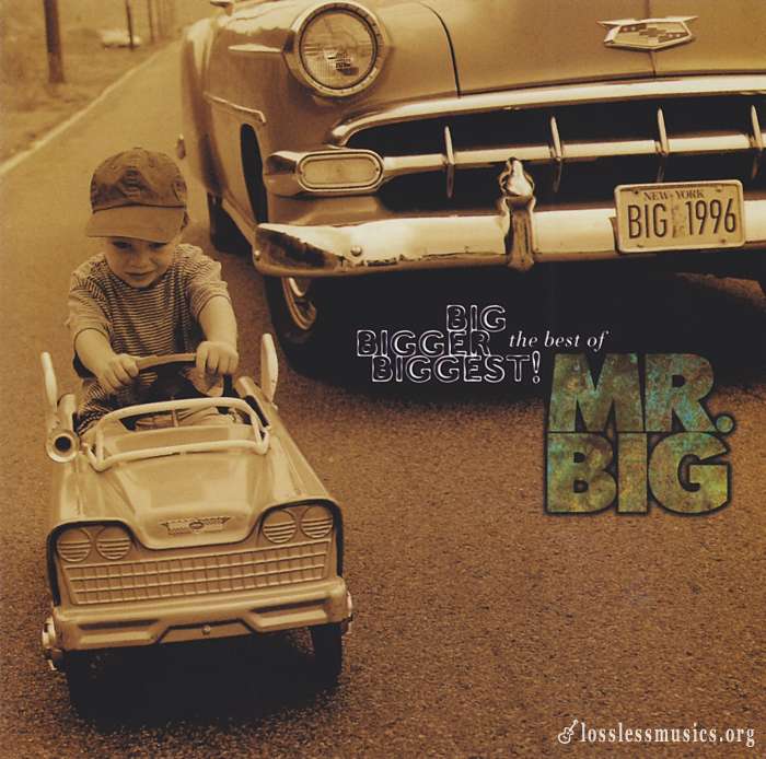 Mr. Big - Big, Bigger, Biggest! - The Best Of Mr. Big (1996)