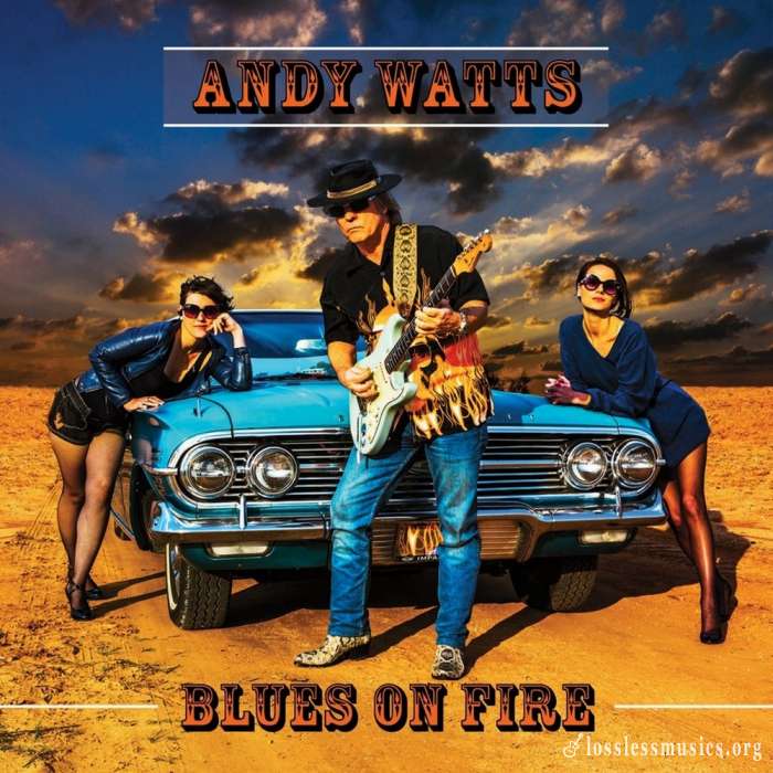 Andy Watts - Blues on Fire (2018)