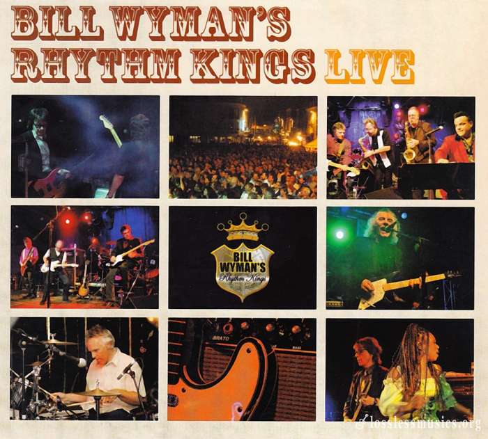 Bill Wyman's Rhythm Kings - Live (2006)