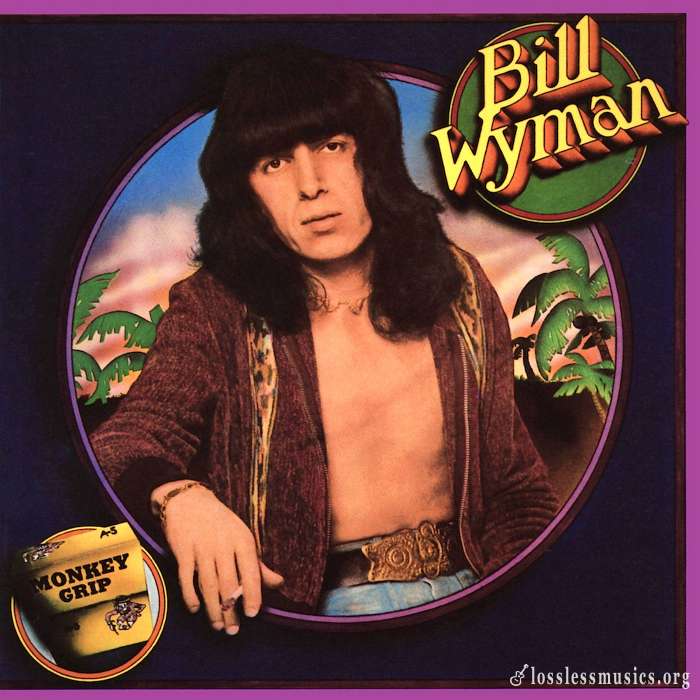 Bill Wyman - Monkey Grip (1974)