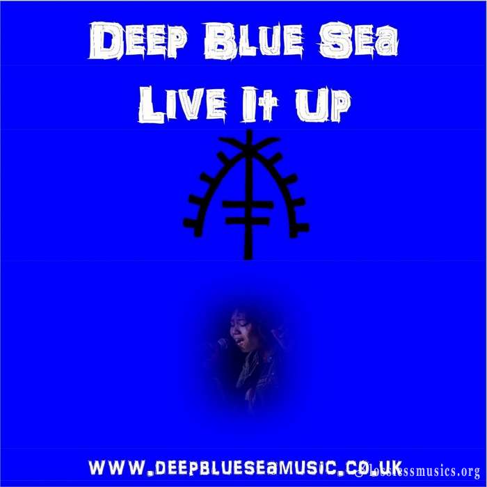 Deep Blue Sea - Live It Up (2018)