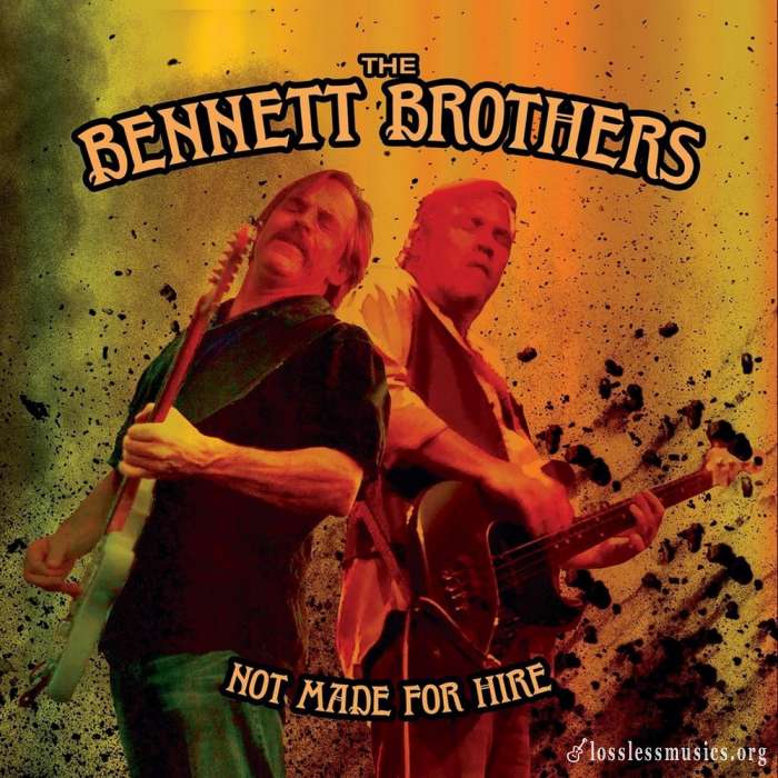 The Bennett Brothers Band - Not Made For Hire (2018)
