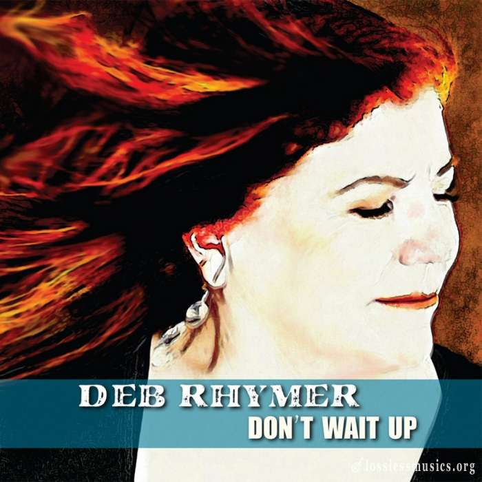Deb Rhymer - Don't Wait Up (2018)
