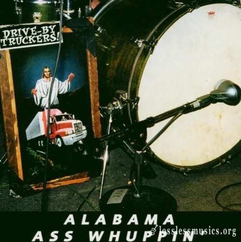 Drive-By Truckers - Alabama Ass Whuppin' [Reissue 2002] (2000)
