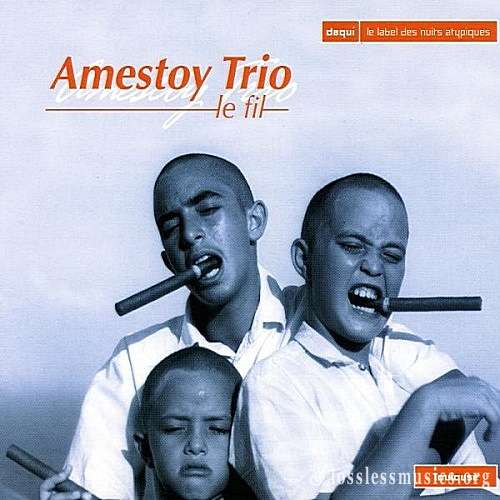 Amestoy Trio - Le Fil (2003)