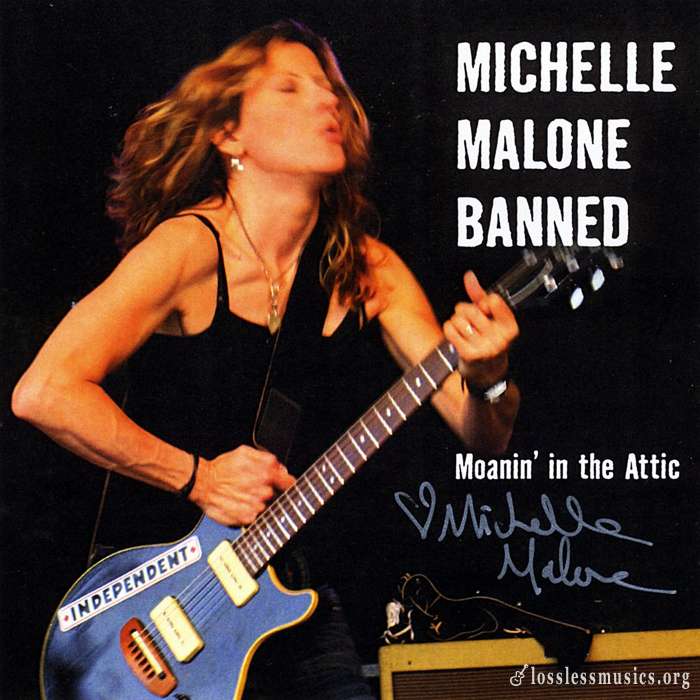 Michelle Malone Banned - Moanin' In The Attic (2010)