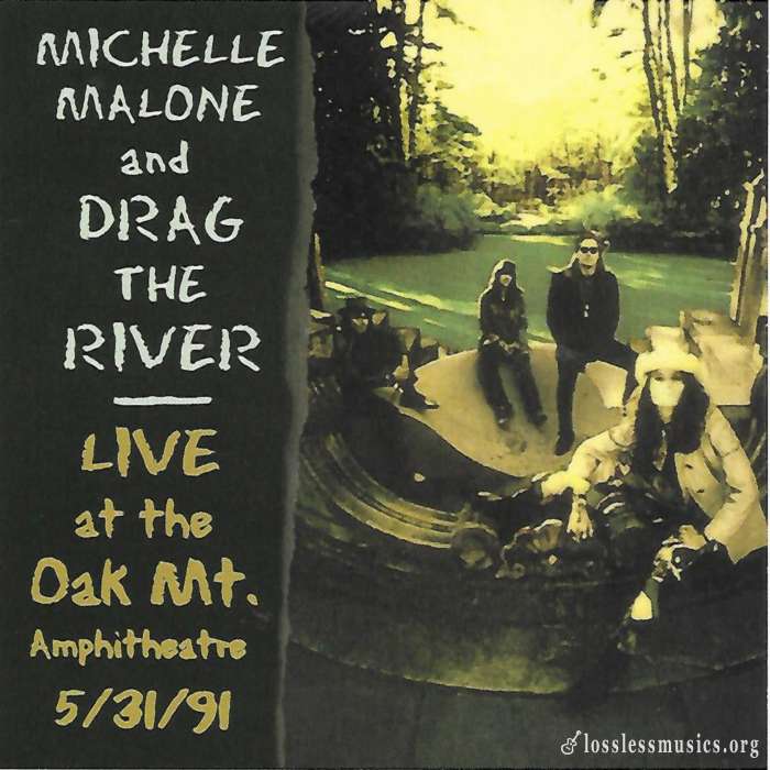 Michelle Malone and Drag The River - Live at Oak Mt. Amphitheatre Live (2018)