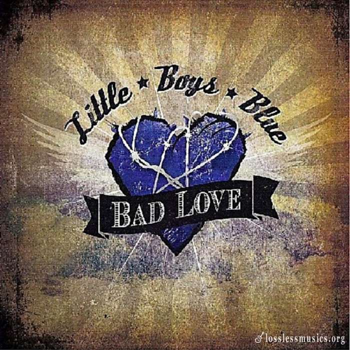 Little Boys Blue - Bad Love (2014)