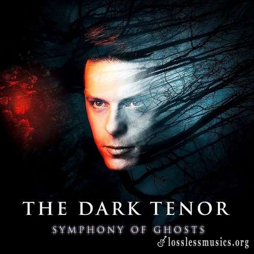 The Dark Tenor - Symphony Of Ghosts (Limited Edition) (2018)