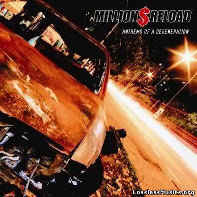 Million Dollar Reload - Anthems Of A Degeneration (2007)