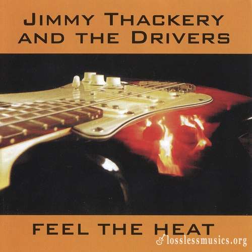 Jimmy Thackery & The Drivers - Feel The Heat (2011)