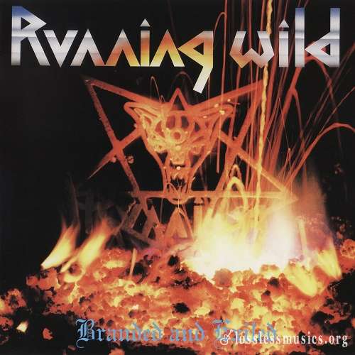 Running Wild - Branded And Exiled (Deluxe Expanded Edition) (2017)