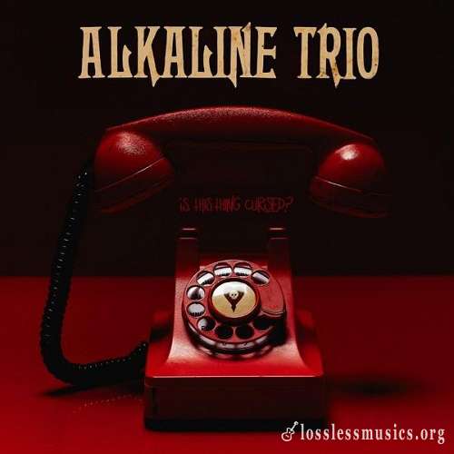 Alkaline Trio - Is This Thing Cursed? (2018)