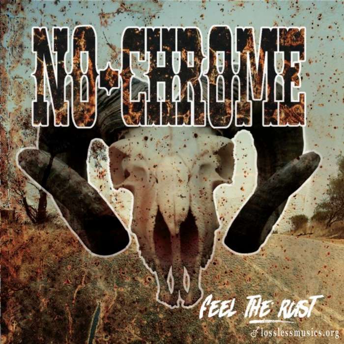 No Chrome - Feel The Rust (2018)