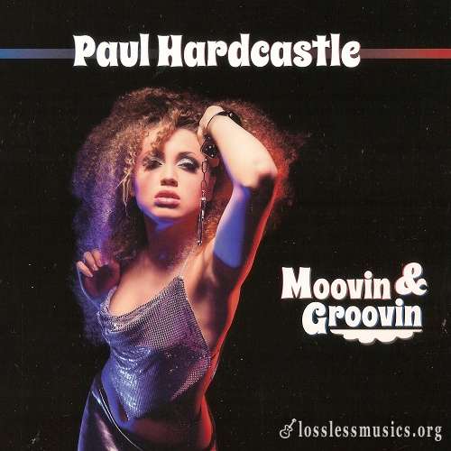 Paul Hardcastle - Moovin & Groovin (2014)
