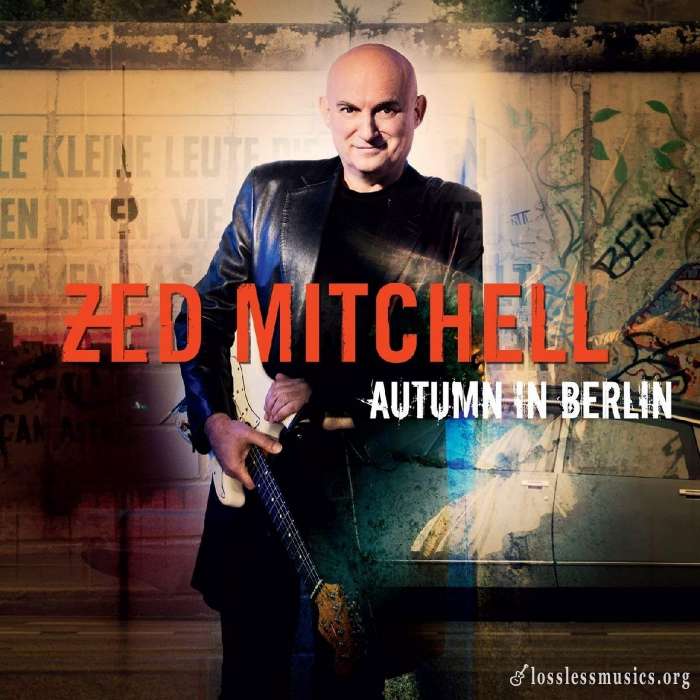 Zed Mitchell - Autumn In Berlin (2013)