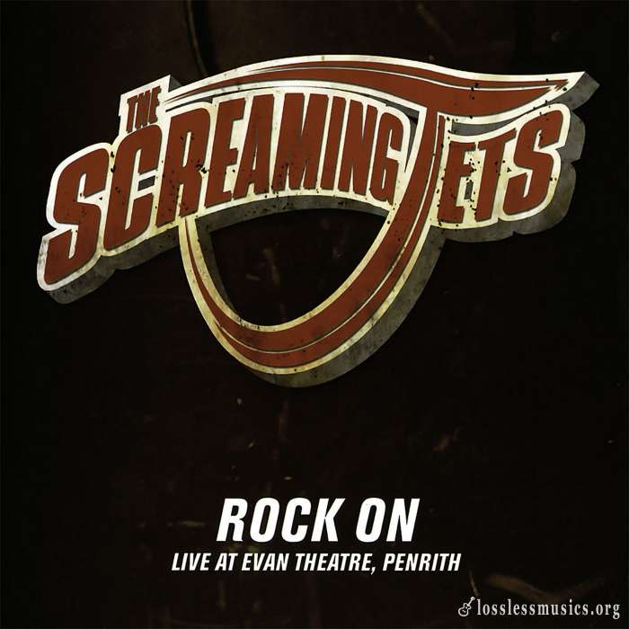 The Screaming Jets - Rock On (2005)