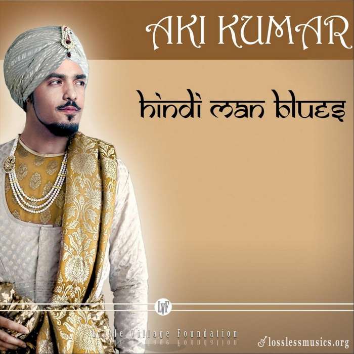 Aki Kumar - Hindi Man Blues (2018)