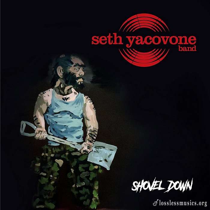 Seth Yacovone Band - Shovel Down (2016)