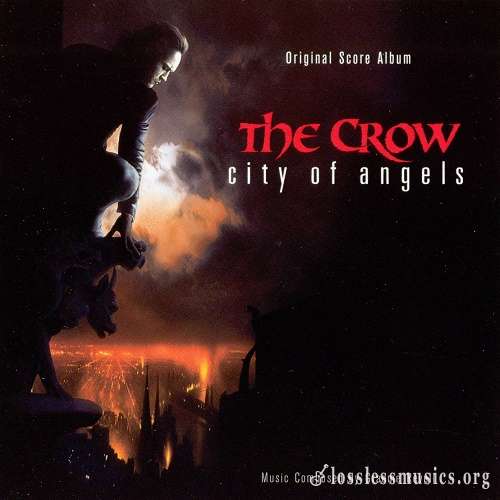 Graeme Revell - The Crow: City of Angels OST (1996)