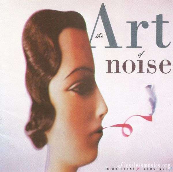 The Art Of Noise - In No Sense? Nonsense! (1987)