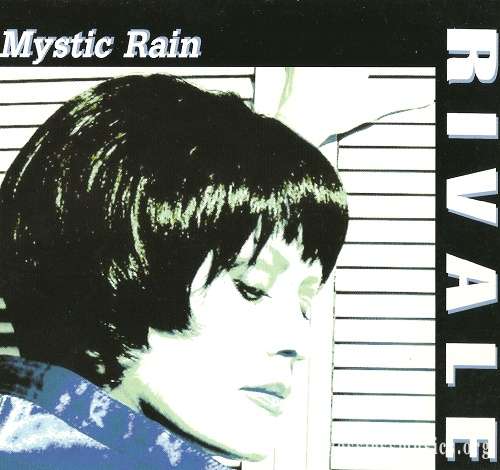 Rivale - Mystic Rain (2009)