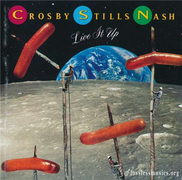 Crosby Stills & Nash - Live It Up (1990)
