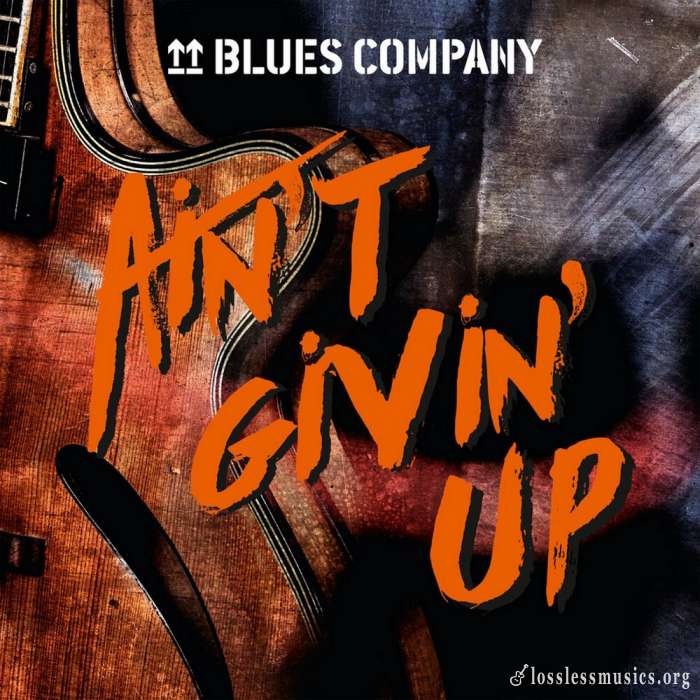 Blues Company - Ain't Givin' Up (2019)