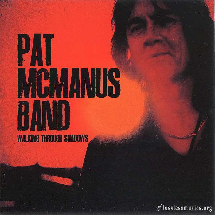 Pat McManus Band - Walking Through Shadows (2011)