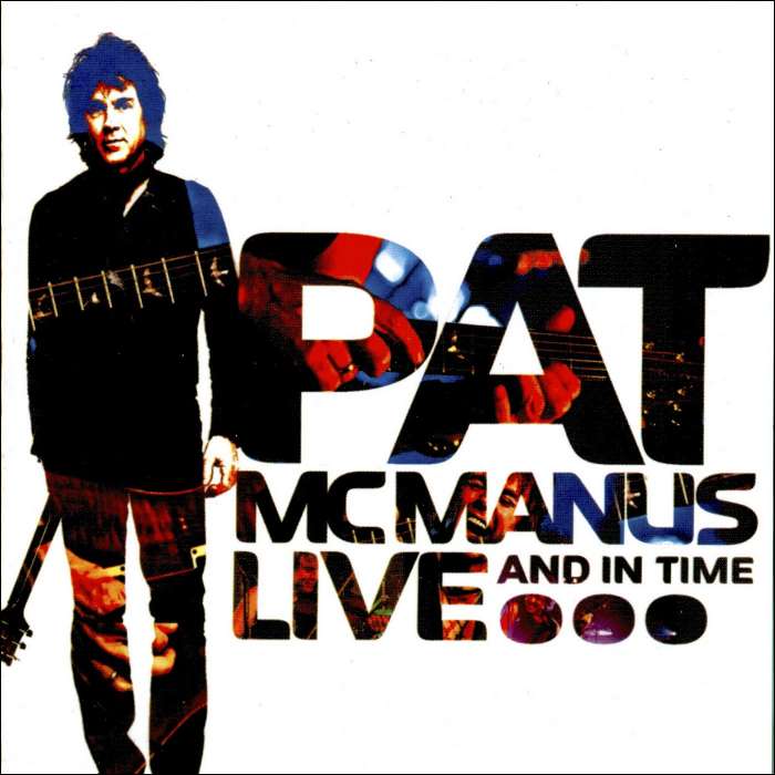 Pat McManus - Live... And In Time (2009)