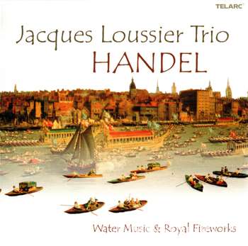 Jacques Loussier Trio - Handel: Water Music & Royal Fireworks (2002)
