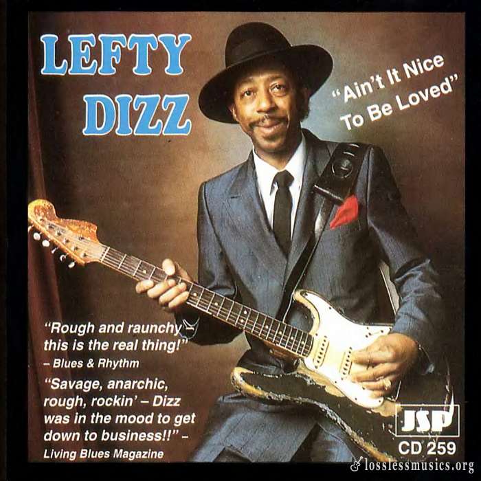 Lefty Dizz - Ain't It Nice To Be Loved (1995)