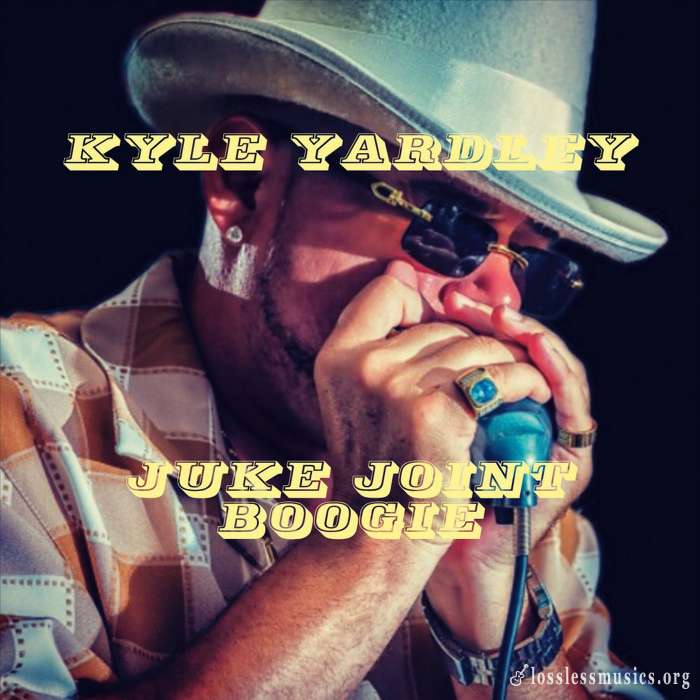Kyle Yardley - Juke Joint Boogie (2017)