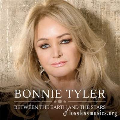 Bonnie Tyler - Between The Earth And The Stars [WEB] (2019)