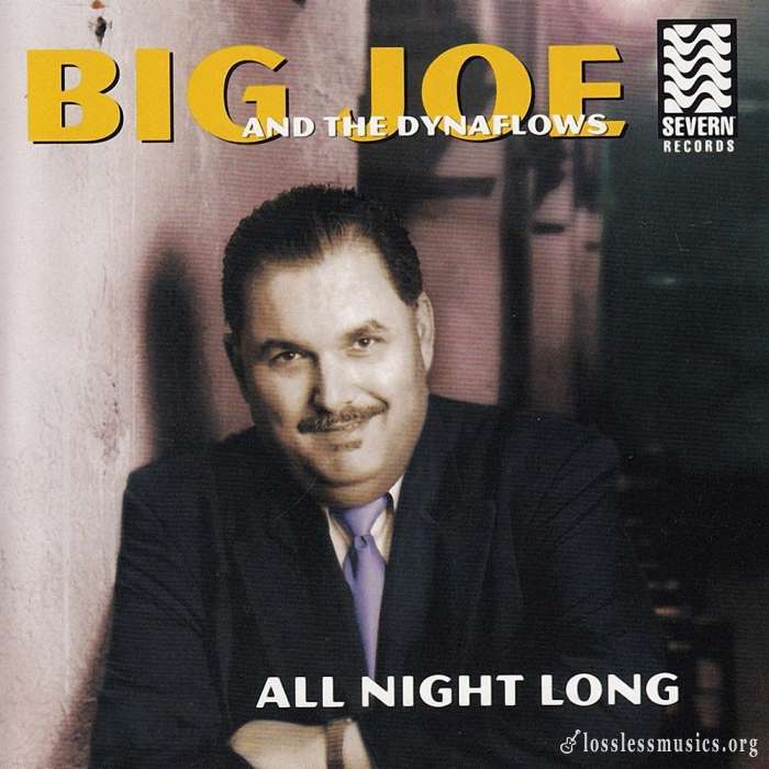 Big Joe & The Dynaflows - All Night Long (2013)