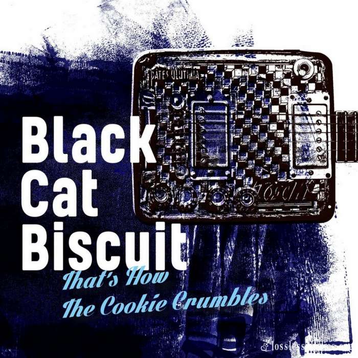 Black Cat Biscuit - That's How the Cookie Crumbles (2019)