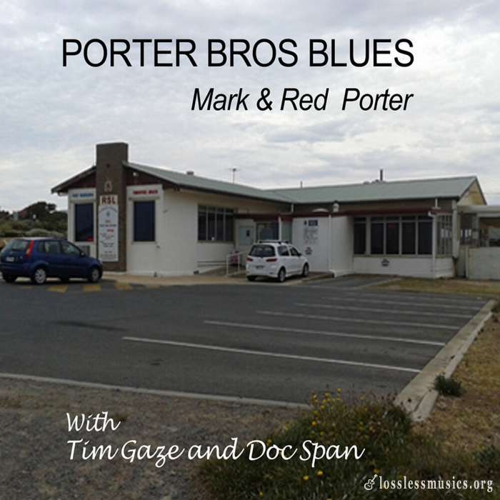 Mark & Red Porter - Porter Bros Blues (2018)