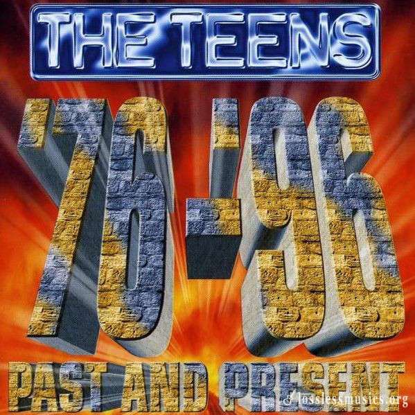 The Teens - Past And Present `76 - `96 (1996)