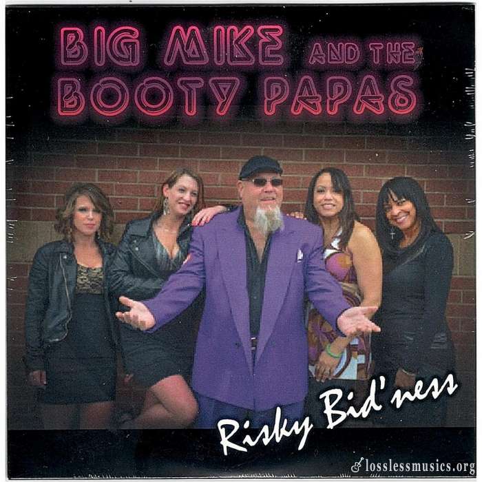 Big Mike & The Booty Papas - Risky Bid'ness (2015)