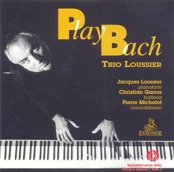 Trio Loussier - Play Bach (1993)