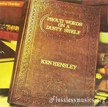 Ken Hensley - Proud Words On A Dusty Shelf (1973)
