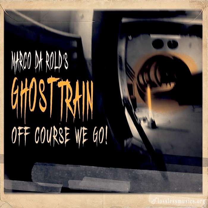 Marco Da Rold's Ghost Train - Off Course We Go! (2019)