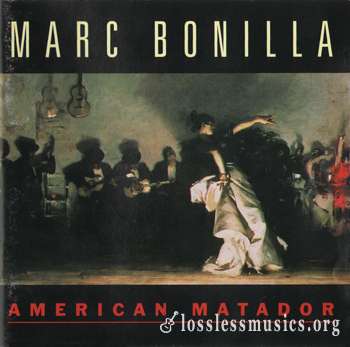 Marc Bonilla - American Matador (1993)