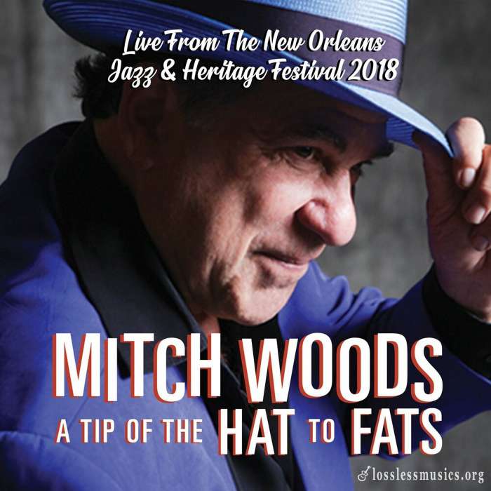 Mitch Woods - A Tip Of The Hat To Fats (2019)