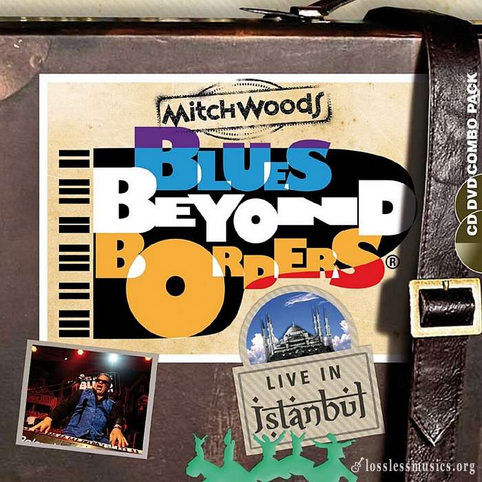 Mitch Woods - Blues Beyond Borders Live in Istanbul (2012)
